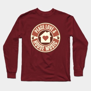 PEACE LOVE AND HOUSE MUSIC  - Retro (maroon) Long Sleeve T-Shirt